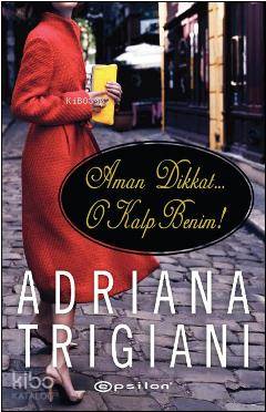 Aman Dikkat  O Kalp Benim!