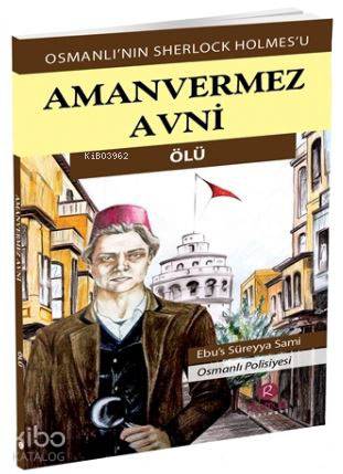 Aman Vermez Avni - Ölü | Ebus Süreyya Sami | Rumuz Yayınevi