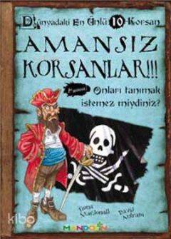 Amansız Korsanlar - Dünyadaki En Ünlü 10 Korsan; Onları Tanımak İstemez miydiniz?