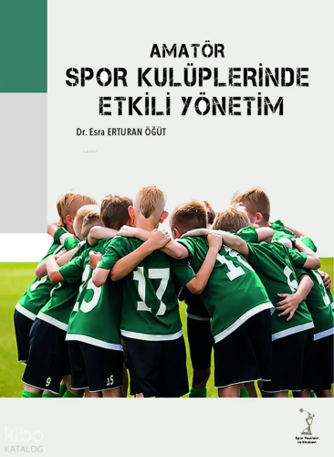 Amatör Spor Klüplerinde Etkili Yönetim