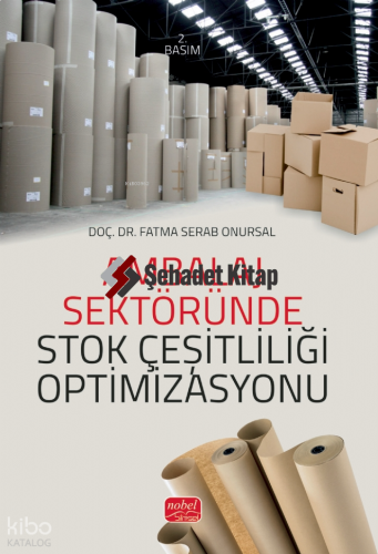 Ambalaj Sektöründe Stok Çeşitliliği Optimizasyonu