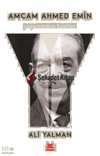 Amcam Ahmed Emin- Yaşamından Kesitler