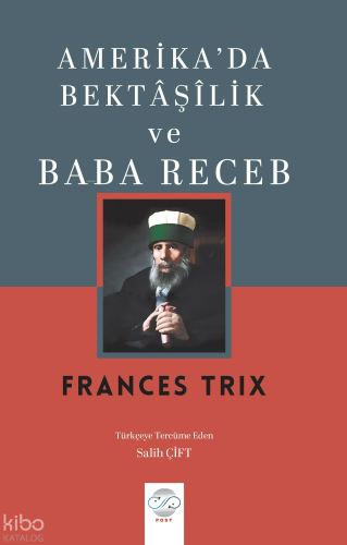 Amerika’da Bektâşîlik ve Baba Receb