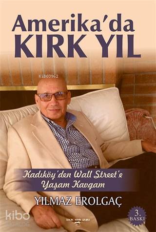 Amerika'da Kırk Yıl Kadıköy'den Wall Street'e Yaşam Kavgam