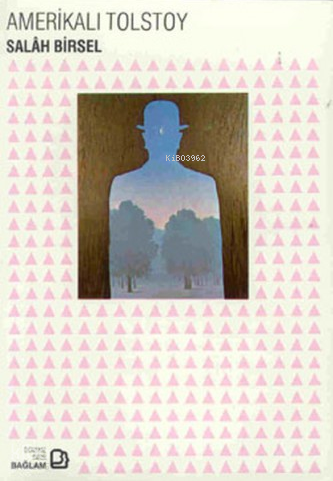 Amerikalı Tolstoy | Salah Birsel | Bağlam Yayıncılık