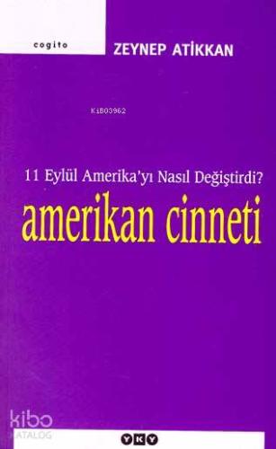 Amerikan Cinneti; 11 Eylül Amerika'yı Nasıl Değiştiridi?