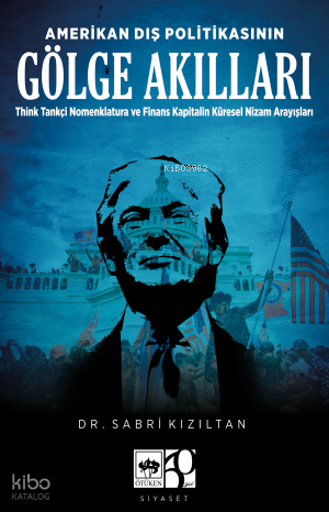 Amerikan Dış Politikasının Gölge Akılları