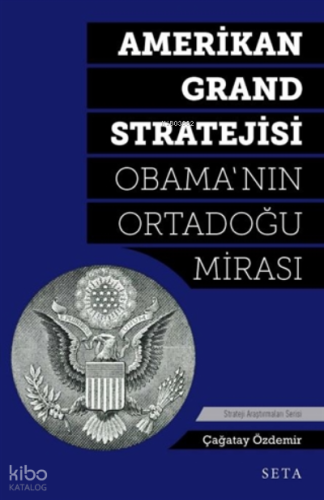 Amerikan Grand Stratejisi - Obama'nın Ortadoğu Mir | Çağatay Özdemir |