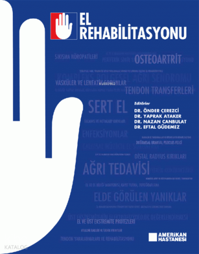 Amerikan Hastanesi El Rehabilitasyonu (Ciltli)