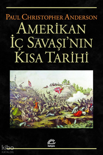 Amerikan İç Savaşı'nın Kısa Tarihi