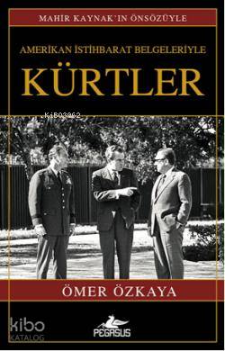 Amerikan İstihbarat Belgeleriyle Kürtler