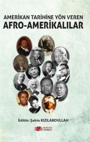 Amerikan Tarihine Yön Veren Afrro-Amerikalılar