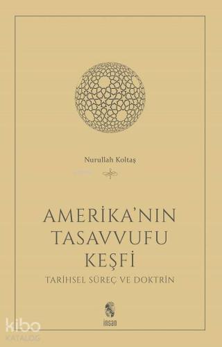 Amerika'nın Tasavvufu Keşfi; Tarihsel Süreç ve Doktrin