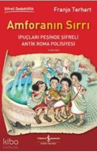 Amforanın Sırrı; İpuçları Peşinde Şifreli Antik Roma Polisiyesi