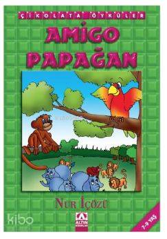 Amigo Papağan; Çikolata Öyküler - El Yazısı ile