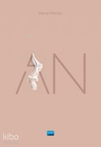 An | Deniz Altınay | Nobel Akademik Yayıncılık