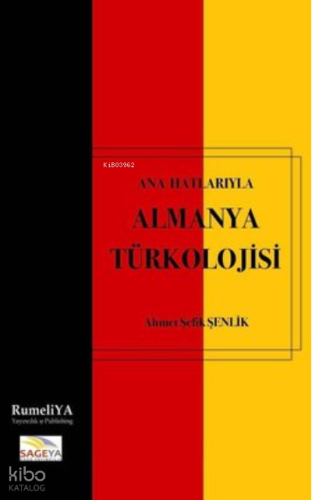 Ana Hatlarıyla Almanya Türkolojisi