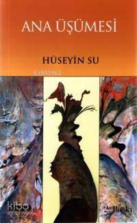 Ana Üşümesi | Hüseyin Su | Hece Yayınları