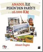 Anadol İle Pekin'den Paris'e 16.000 Km