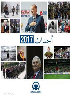 Anadolu Ajansı Yıllık 2017 Arapça | Kolektif | AA Kitap