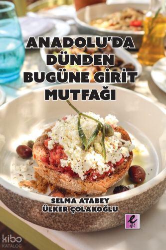 Anadolu’da Dünden Bugüne Girit Mutfağı