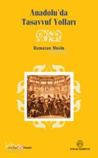 Anadoluda Tasavvuf Yolları