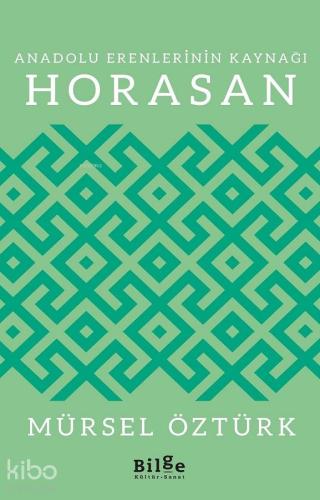 Anadolu Erenlerinin Kaynağı; Horasan