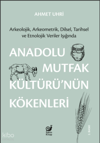 Anadolu Mutfak Kültürü’nün Kökenleri