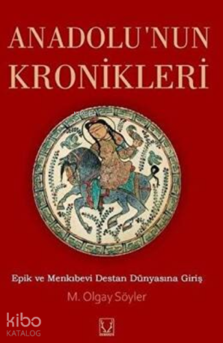Anadolu`nun Kronikleri