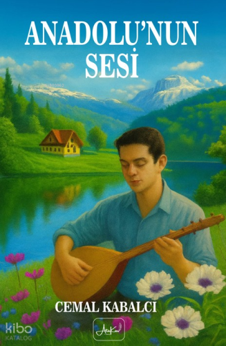 Anadolu’nun Sesi | Cemal Kabalcı | Atakar Yayıncılık