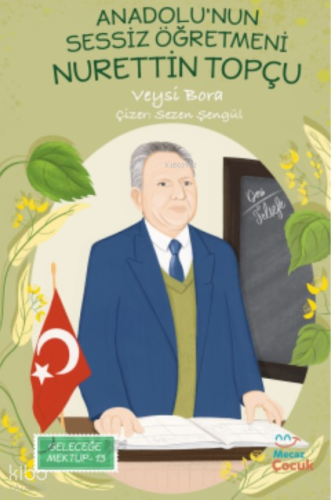 Anadolu’nun Sessiz Öğretmeni Nurettin Topçu