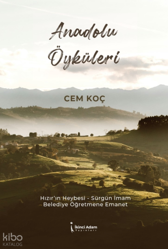 Anadolu Öyküleri;Hızır'ın Heybsi - Sürgün İmam Belediye Öğretmene Emanet