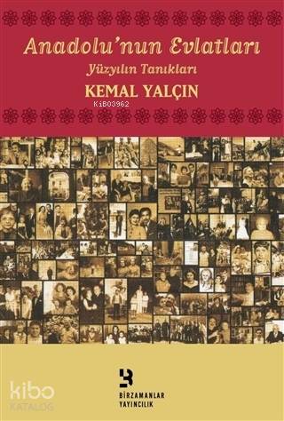 Anadolu'nun Evlatları; Yüzyılın Tanıkları