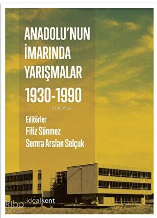 Anadolu'nun İmarında Yarışmalar - 1930 - 1990