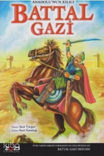Anadolu'nun Kılıcı Battal Gazi