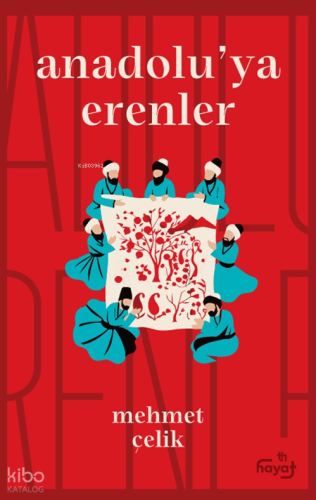 Anadolu'ya Erenler | Mehmet Çelik | Tin Hayat