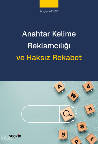 Anahtar Kelime Reklamcılığı ve Haksız Rekabet