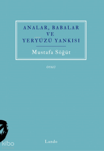 Analar, Babalar ve Yeryüzü Yankısı