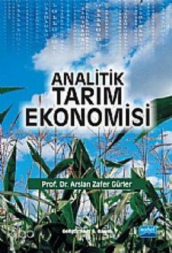 Analitik Tarım Ekonomisi | Arslan Zafer Gürler | Nobel Akademik Yayınc