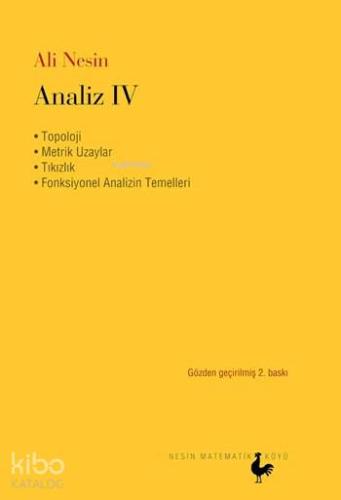 Analiz IV; Topoloji - Metrik Uzaylar - Tıkızlık - Fonksiyonel Analizin Temelleri