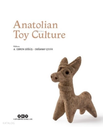 Anatolian Toy Culture (Ciltli) | | Yapı Kredi Yayınları ( YKY )