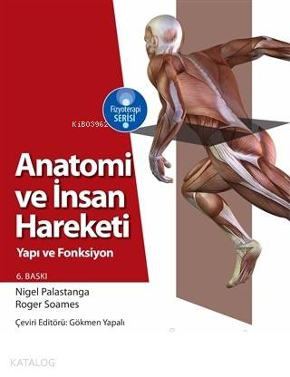 Anatomi ve İnsan Hareketi Yapı ve Fonksiyon