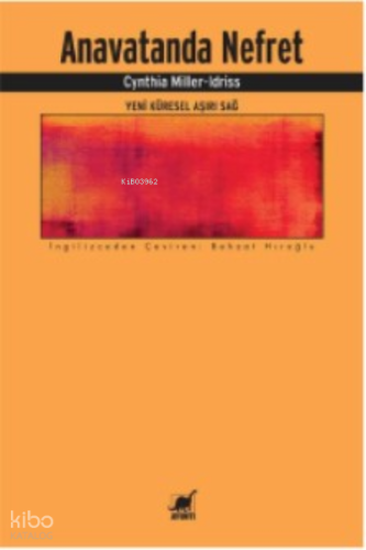 Anavatanda Nefret Yeni Küresel Aşırı Sağ