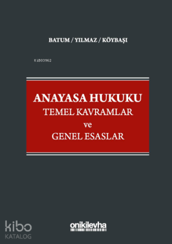 Anayasa Hukuku - Temel Kavramlar ve Genel Esaslar | Süheyl Batum | On 