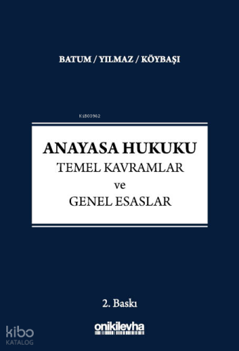 Anayasa Hukuku - Temel Kavramlar ve Genel Esaslar