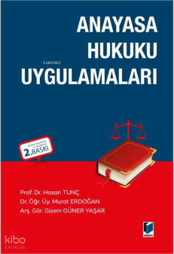 Anayasa Hukuku Uygulamaları | Hasan Tunç | Adalet Yayınevi