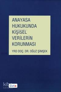 Anayasa Hukukunda Kişisel Verilerin Korunması