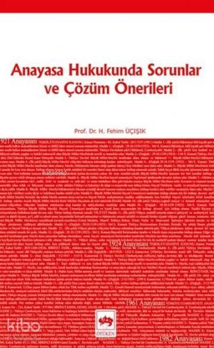 Anayasa Hukukunda Sorunlar ve Çözüm Önerileri | H. Fehim Üçışık | Ötük