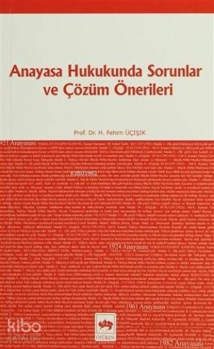 Anayasa Hukukunda Sorunlar ve Çözüm Önerileri
