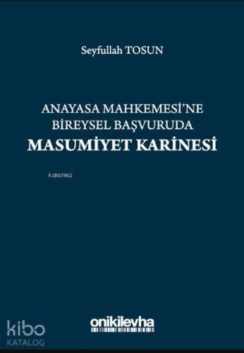 Anayasa Mahkemesi'ne Bireysel Başvuruda Masumiyet Karinesi